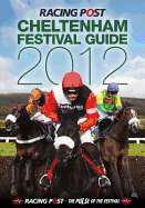 The Cheltenham Festival Guide 2012