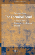 The Chemical Bond: A Fundamental Quantum-Mechanical Picture