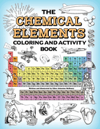The Chemical Elements Coloring and Activity Book