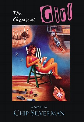 The Chemical Girl - Silverman, Chip