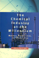 The Chemical Industry at Millennium: Maturity, Restructuring, and Globalization