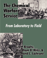 The Chemical Warfare Service: From Laboratory to Field
