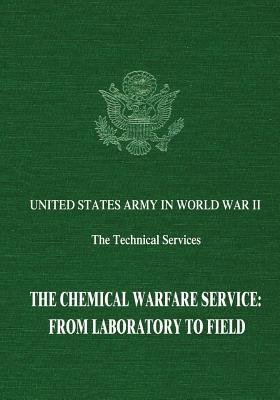 The Chemical Warfare Service: From Laboratory to Field - Brophy, Leo P, and Miles, Wyndham D, and Cochrane, Rexmond C