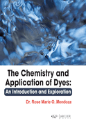 The Chemistry and Application of Dyes: An Introduction and Exploration