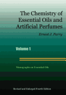 The Chemistry of Essential Oils and Artificial Perfumes - Volume 1 (Fourth Edition)