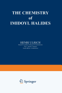 The Chemistry of Imidoyl Halides