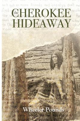 The Cherokee Hideaway - Pounds, Wheeler, and Tabor, Sierra (Editor), and Campbell, Scott, Jr. (Cover design by)