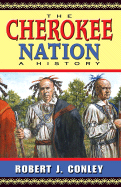 The Cherokee Nation: A History - Conley, Robert J