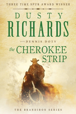 The Cherokee Strip - Richards, Dusty, and Doty, Dennis
