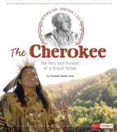 The Cherokee: The Past and Present of a Proud Nation