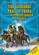 The Cherokee Trail of Tears and the Forced March of a People - Torres, John A