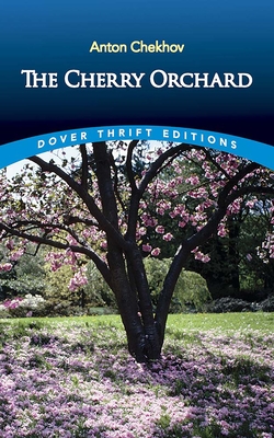 The Cherry Orchard - Chekhov, Anton