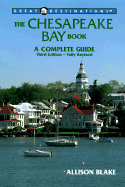 The Chesapeake Bay Book, 3rd Edition: A Complete Guide, Fully Revised