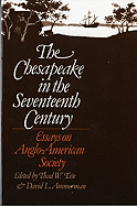 The Chesapeake in the Seventeenth Century: Essays on Anglo-American Society