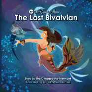 The Chesapeake Mermaid: And the Last Bivalvian