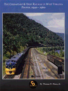 The Chesapeake & Ohio Railway in West Virginia: Photos, 1940-1960