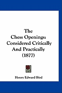 The Chess Openings: Considered Critically And Practically (1877)