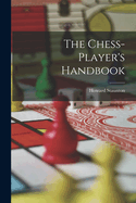 The Chess-player's Handbook