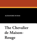 The Chevalier de Maison Rouge
