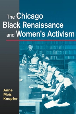 The Chicago Black Renaissance and Women's Activism - Knupfer, Anne Meis