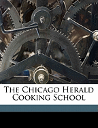 The Chicago Herald Cooking School