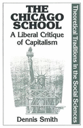 The Chicago School: A Liberal Critique of Capitalism