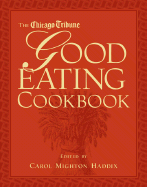 The Chicago Tribune Good Eating Cookbook