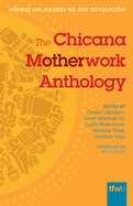 The Chicana Motherwork Anthology