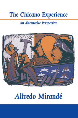 The Chicano Experience - Mirand, Alfredo