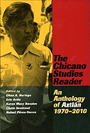 The Chicano Studies Reader: An Anthology of Aztlan, 1970-2010