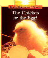 The Chicken or the Egg?