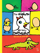 The Chicken Who Had A Toothache