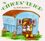 The Chicks' Trick - Bassett, Jeni