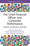 The Chief Financial Officer and Corporate Performance: Finance, Governance and Risk