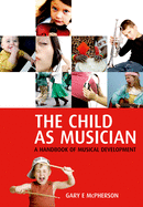 The Child as Musician: A Handbook of Musical Development
