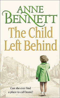 The Child Left Behind - Bennett, Anne