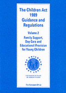 The Children Act 1989: guidance and regulations, Vol. 2: Family support, day care and educational provision for young children