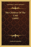 The Children Of The Cold (1899)