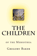 The Children: Of the Meriothea