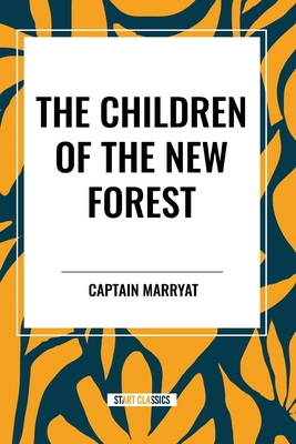 The Children of the New Forest - Marryat, Captain