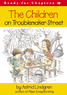 The Children on Troublemaker Street - Lindgren, Astrid Lindgren