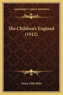 The Children's England (1912) - Rhys, Grace Little