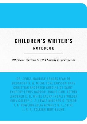 The Children's Writer's Notebook: 20 Great Authors & 70 Writing Exercises - Magee, Wes