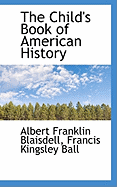 The Child's Book of American History