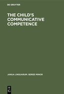 The Child's Communicative Competence: Language Capacity in Three Groups of Children from Different Social Classes