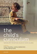 The Child's Curriculum: Working with the Natural Values of Young Children