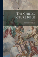 The Child's Picture Bible