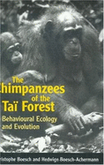 The Chimpanzees of the Ta Forest: Behavioural Ecology and Evolution