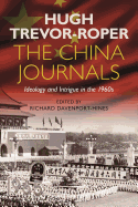 The China Journals: Ideology and Intrigue in the 1960s