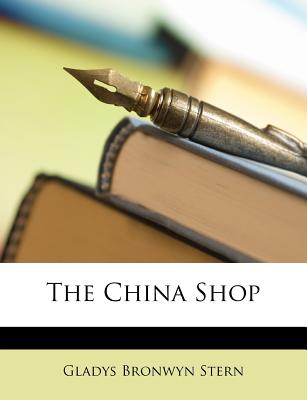 The China Shop - Stern, Gladys Brownyn